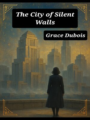 cover image of The city of silent walls